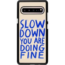 Samsung Galaxy S10 5G Case Hülle - Slow down 2026