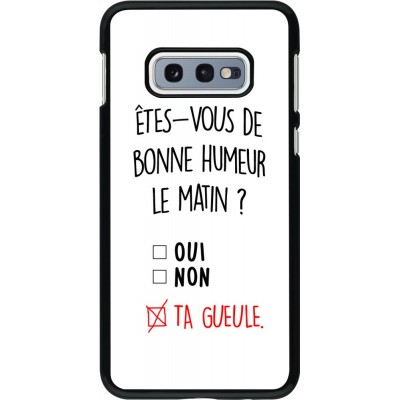 Coque Samsung Galaxy S10e - Bonne humeur matin