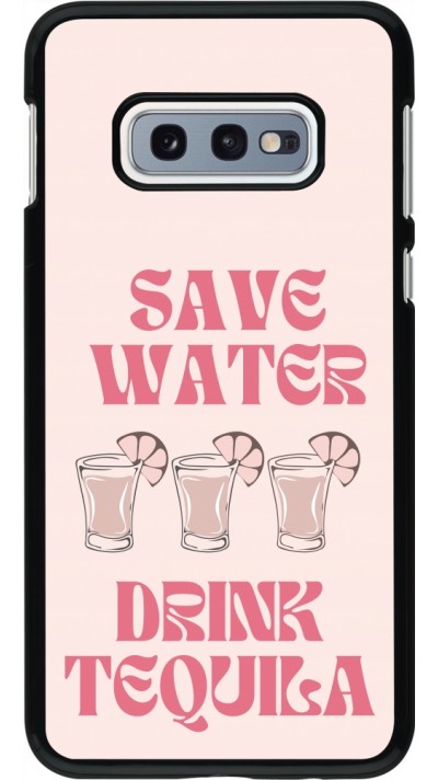 Coque Samsung Galaxy S10e - Cocktail Save Water Drink Tequila