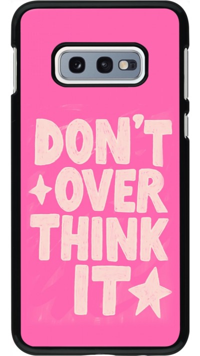 Coque Samsung Galaxy S10e - Dont over think it 2026
