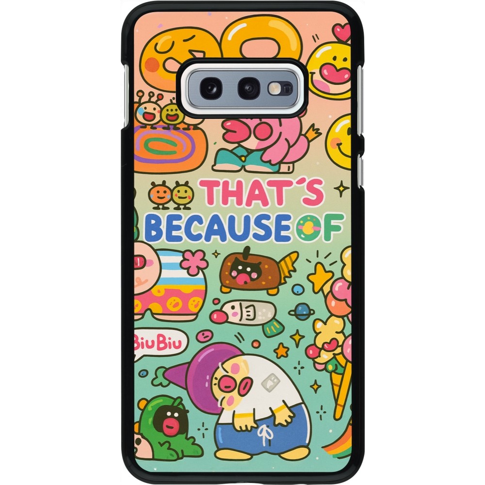 Samsung Galaxy S10e Case Hülle - Thats beacause of