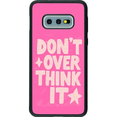 Samsung Galaxy S10e Case Hülle - Silikon schwarz Dont over think it 2026