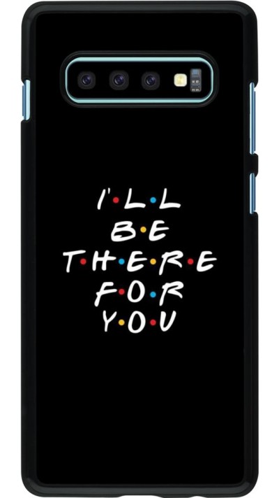 Coque Samsung Galaxy S10+ - Friends Be there for you