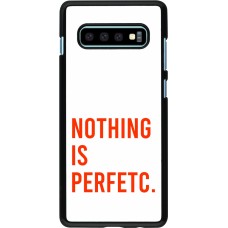 Samsung Galaxy S10+ Case Hülle - Nothing is Perfetc