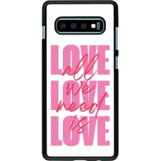 Coque Samsung Galaxy S10+ - Saint Valentines Day 26 Love all we need is