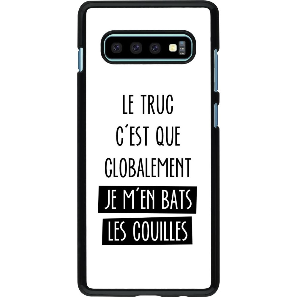 Coque Samsung Galaxy S10+ - Le truc globalement bats les couilles
