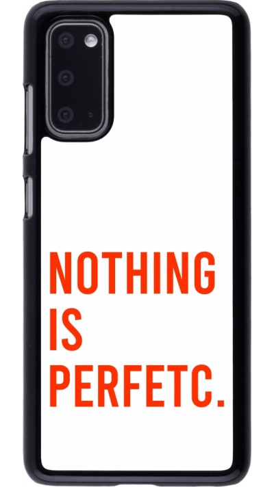 Coque Samsung Galaxy S20 - Nothing is Perfetc