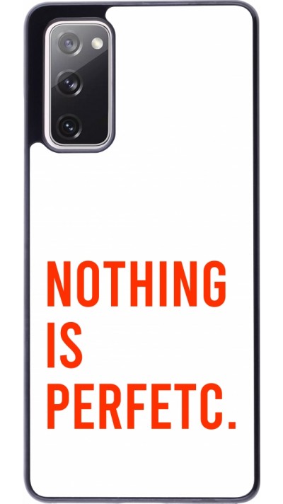 Samsung Galaxy S20 FE 5G Case Hülle - Nothing is Perfetc
