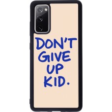 Samsung Galaxy S20 FE 5G Case Hülle - Silikon schwarz Dont give up kid 2026