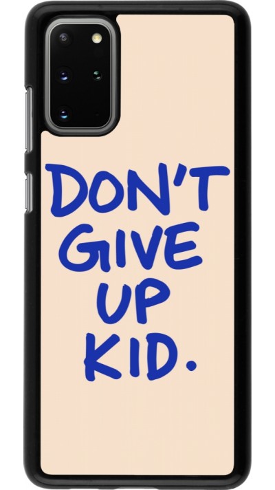 Coque Samsung Galaxy S20+ - Dont give up kid 2026