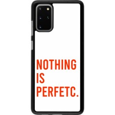 Samsung Galaxy S20+ Case Hülle - Nothing is Perfetc