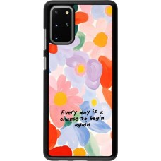 Samsung Galaxy S20+ Case Hülle - Every day is a chance Spring 2026