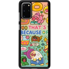 Samsung Galaxy S20+ Case Hülle - Thats beacause of