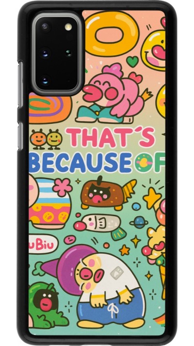 Samsung Galaxy S20+ Case Hülle - Thats beacause of
