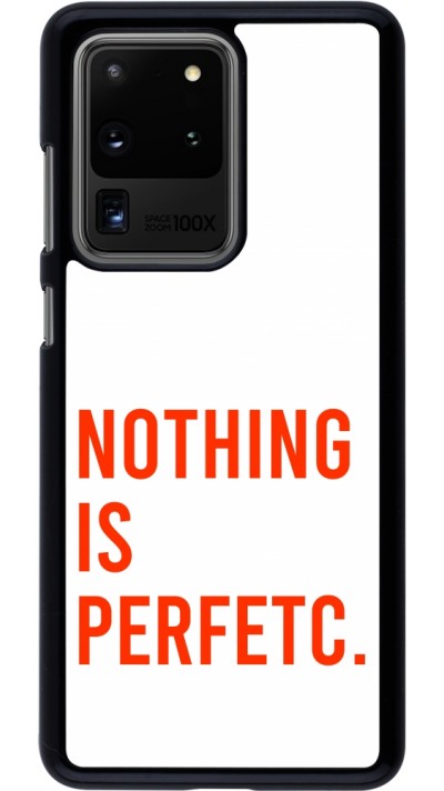 Coque Samsung Galaxy S20 Ultra - Nothing is Perfetc