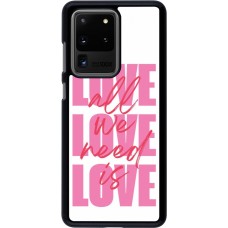 Coque Samsung Galaxy S20 Ultra - Saint Valentines Day 26 Love all we need is