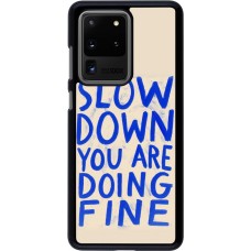 Coque Samsung Galaxy S20 Ultra - Slow down 2026