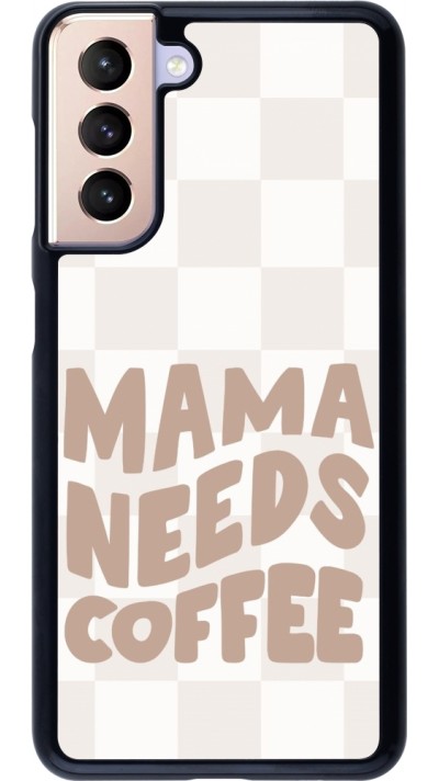 Coque Samsung Galaxy S21 5G - Mom 2024 Mama needs coffee