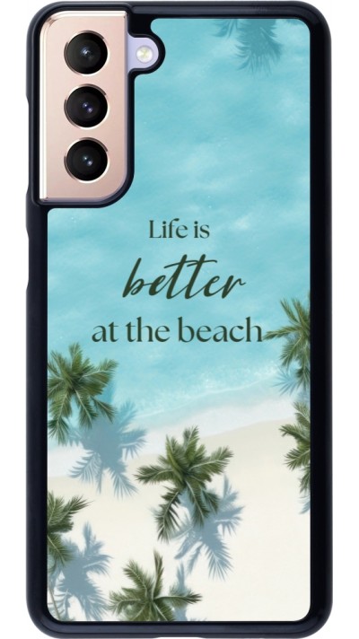Coque Samsung Galaxy S21 5G - Summer 2025 Life is better at the beach
