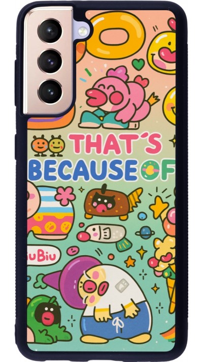 Samsung Galaxy S21 5G Case Hülle - Silikon schwarz Thats beacause of