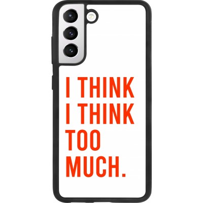 Samsung Galaxy S21 FE 5G Case Hülle - Silikon schwarz I Think I Think Too Much