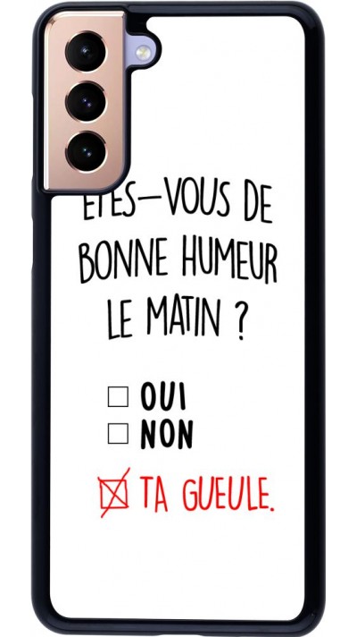 Coque Samsung Galaxy S21+ 5G - Bonne humeur matin