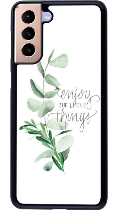 Coque Samsung Galaxy S21+ 5G - Enjoy the little things