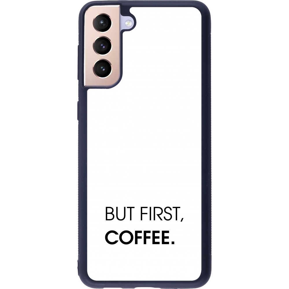 Samsung Galaxy S21+ 5G Case Hülle - Silikon schwarz But first Coffee