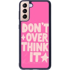 Samsung Galaxy S21+ 5G Case Hülle - Silikon schwarz Dont over think it 2026