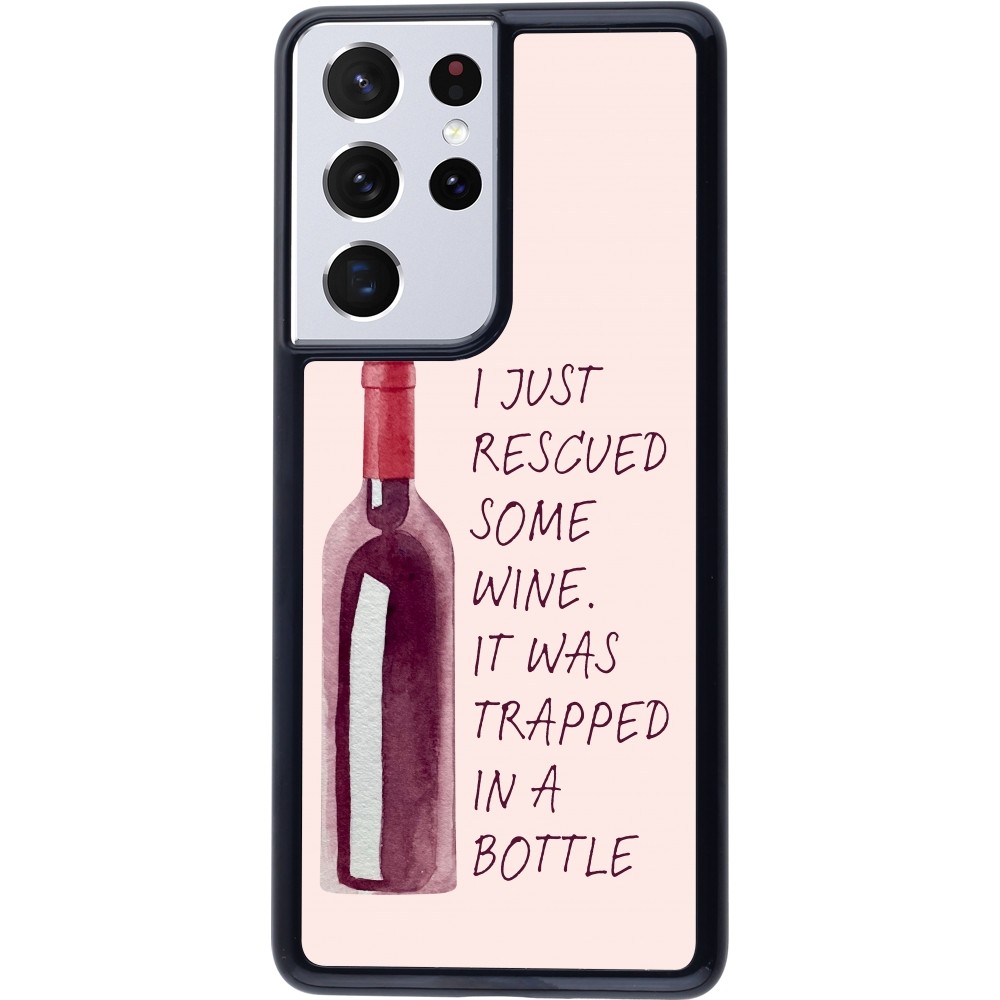 Coque Samsung Galaxy S21 Ultra 5G - I just rescued some wine