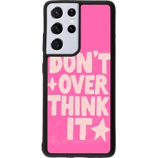 Coque Samsung Galaxy S21 Ultra 5G - Silicone rigide noir Dont over think it 2026