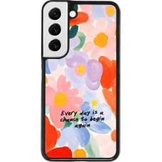 Samsung Galaxy S22 Case Hülle - Every day is a chance Spring 2026