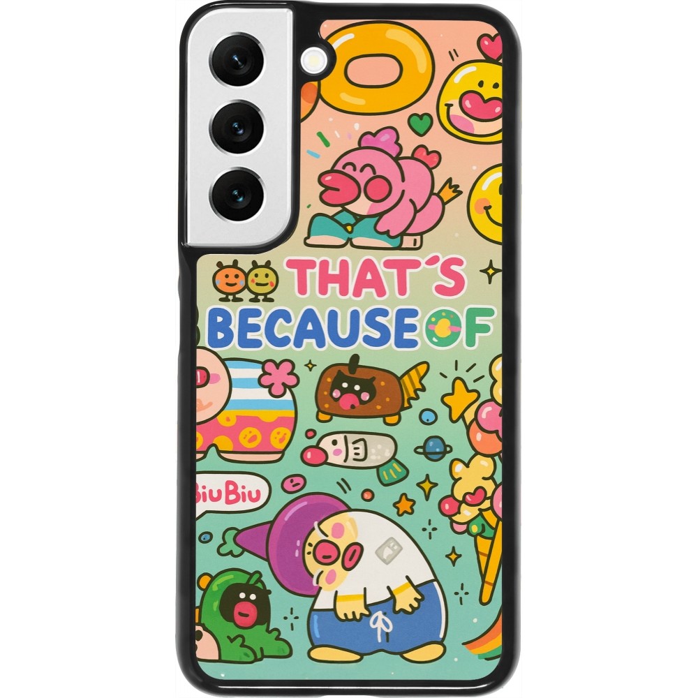 Coque Samsung Galaxy S22 - Thats beacause of