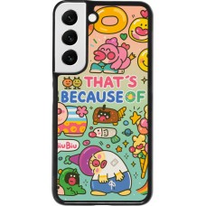 Coque Samsung Galaxy S22 - Thats beacause of