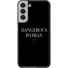 Coque Samsung Galaxy S22+ - Dangerous woman