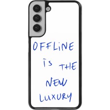 Coque Samsung Galaxy S22+ - Offline is the new luxury