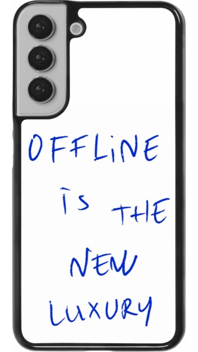 Coque Samsung Galaxy S22+ - Offline is the new luxury