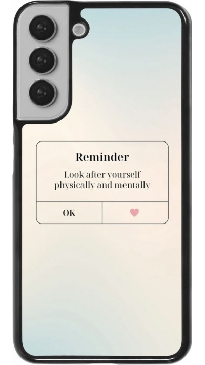 Coque Samsung Galaxy S22+ - Reminder Look after yourself