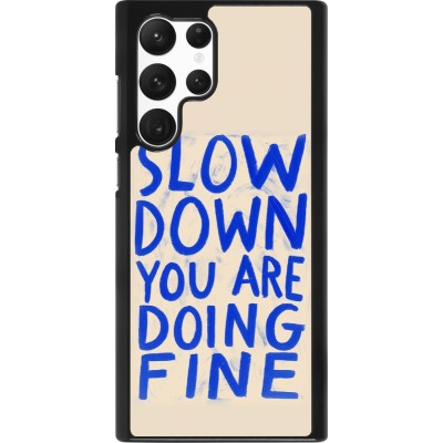 Coque Samsung Galaxy S22 Ultra - Slow down 2026