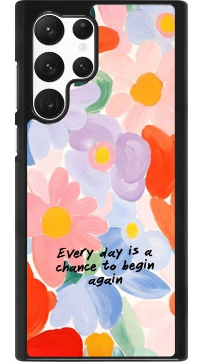 Samsung Galaxy S22 Ultra Case Hülle - Every day is a chance Spring 2026
