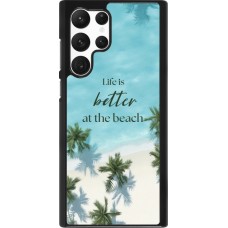 Coque Samsung Galaxy S22 Ultra - Summer 2025 Life is better at the beach