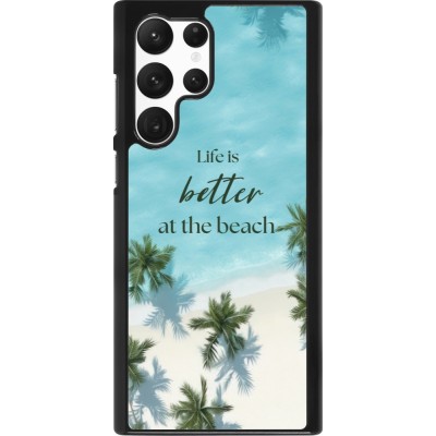 Samsung Galaxy S22 Ultra Case Hülle - Summer 2025 Life is better at the beach