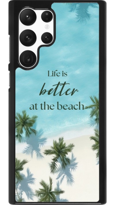 Coque Samsung Galaxy S22 Ultra - Summer 2025 Life is better at the beach