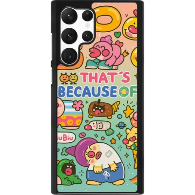 Samsung Galaxy S22 Ultra Case Hülle - Thats beacause of