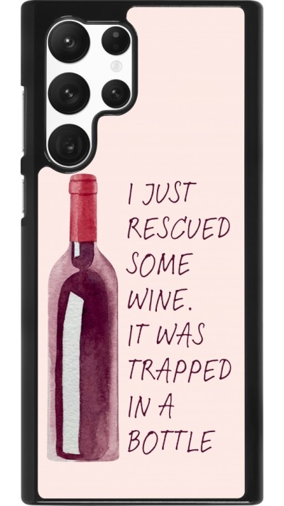 Coque Samsung Galaxy S22 Ultra - I just rescued some wine