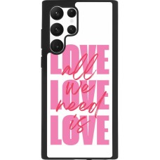 Coque Samsung Galaxy S22 Ultra - Silicone rigide noir Saint Valentines Day 26 Love all we need is