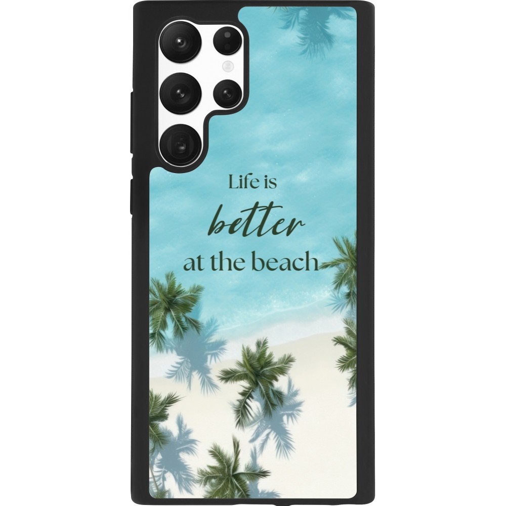 Coque Samsung Galaxy S22 Ultra - Silicone rigide noir Summer 2025 Life is better at the beach