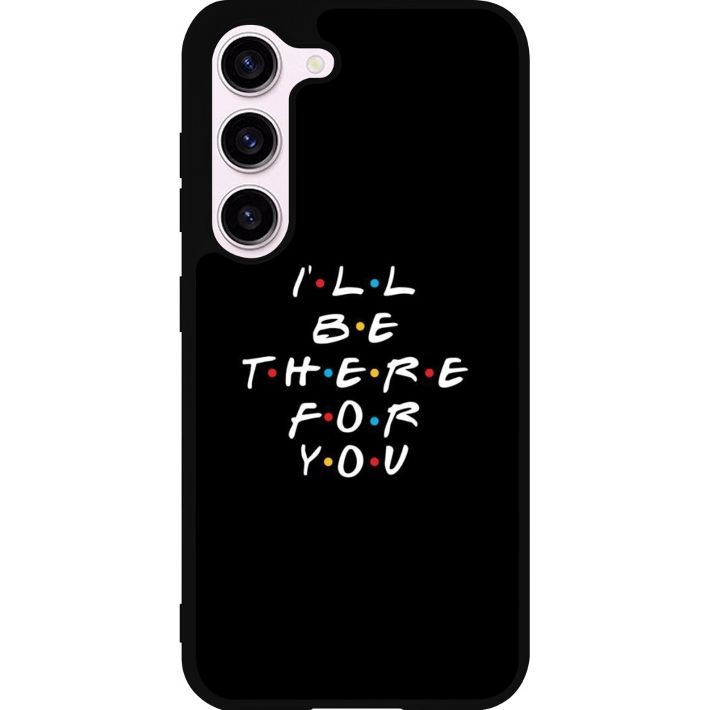 Samsung Galaxy S23 FE Case Hülle - Silikon schwarz Friends Be there for you