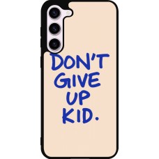 Coque Samsung Galaxy S23+ - Silicone rigide noir Dont give up kid 2026