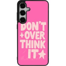 Samsung Galaxy S24+ Case Hülle - Silikon schwarz Dont over think it 2026